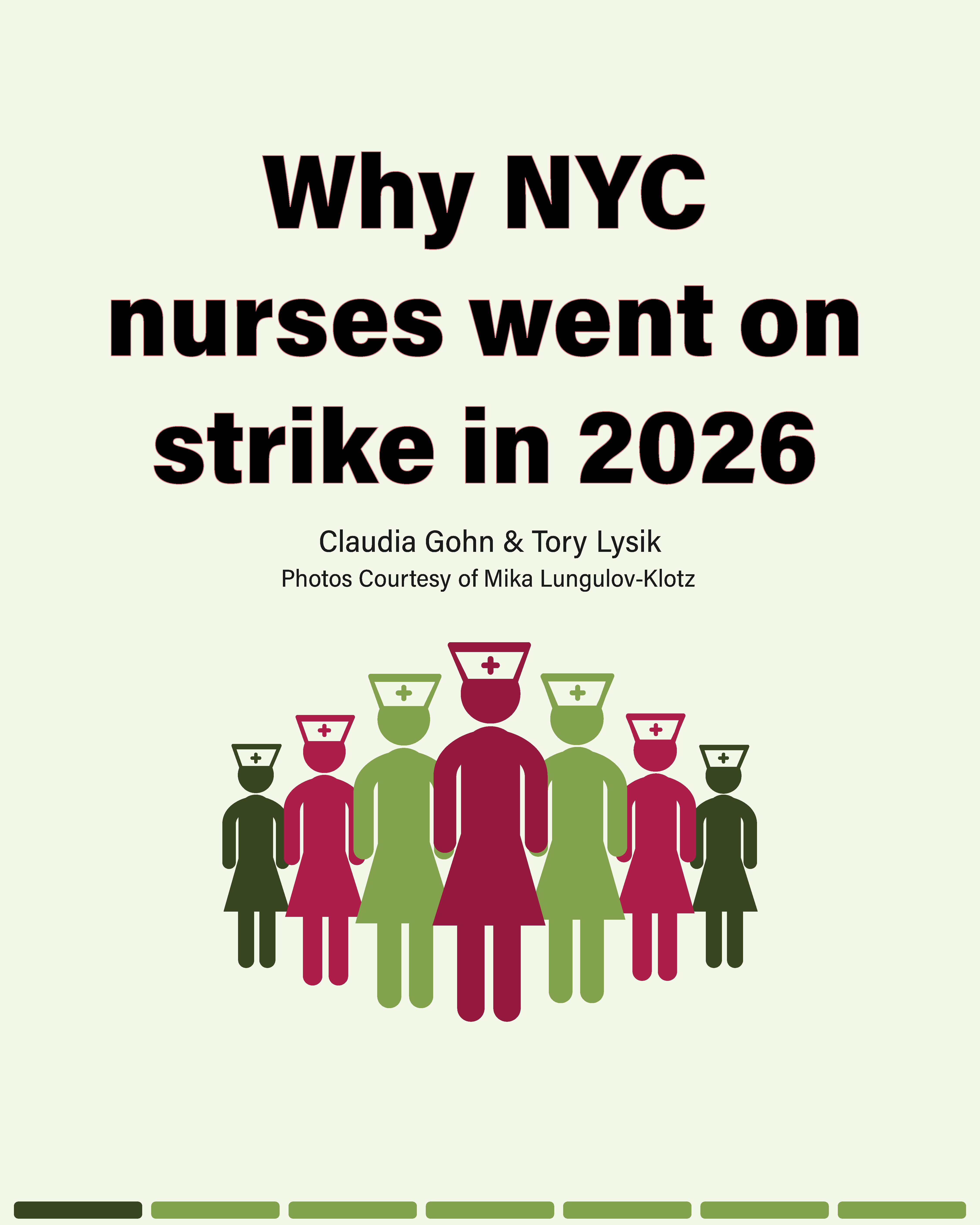 Title card: Why NYC nurses went on strike in 2026. By Claudia Gohn and Tory Lysik. Photos courtesy of Mika Lungulov-Klotz. Illustrated nurse figures in crimson and dark green.